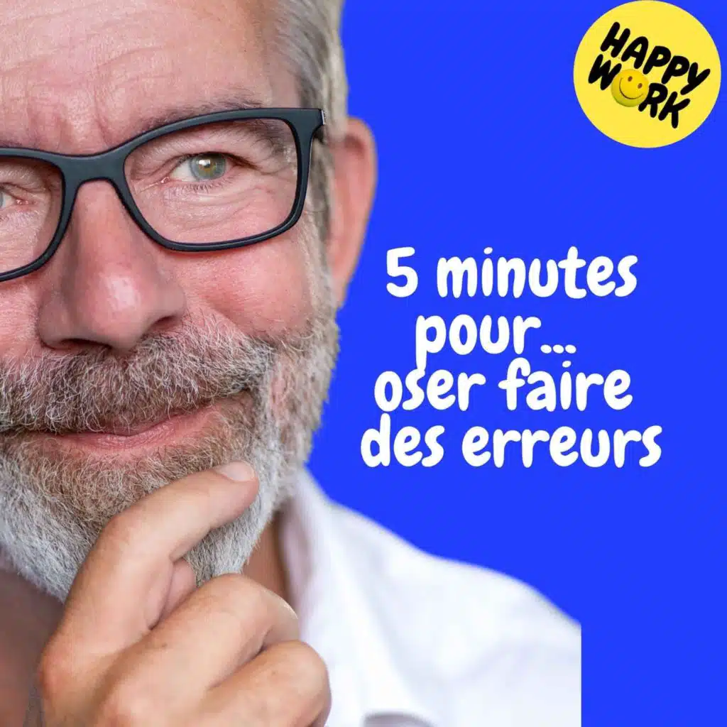 Replay — 5 minutes pour...  oser faire des erreurs
