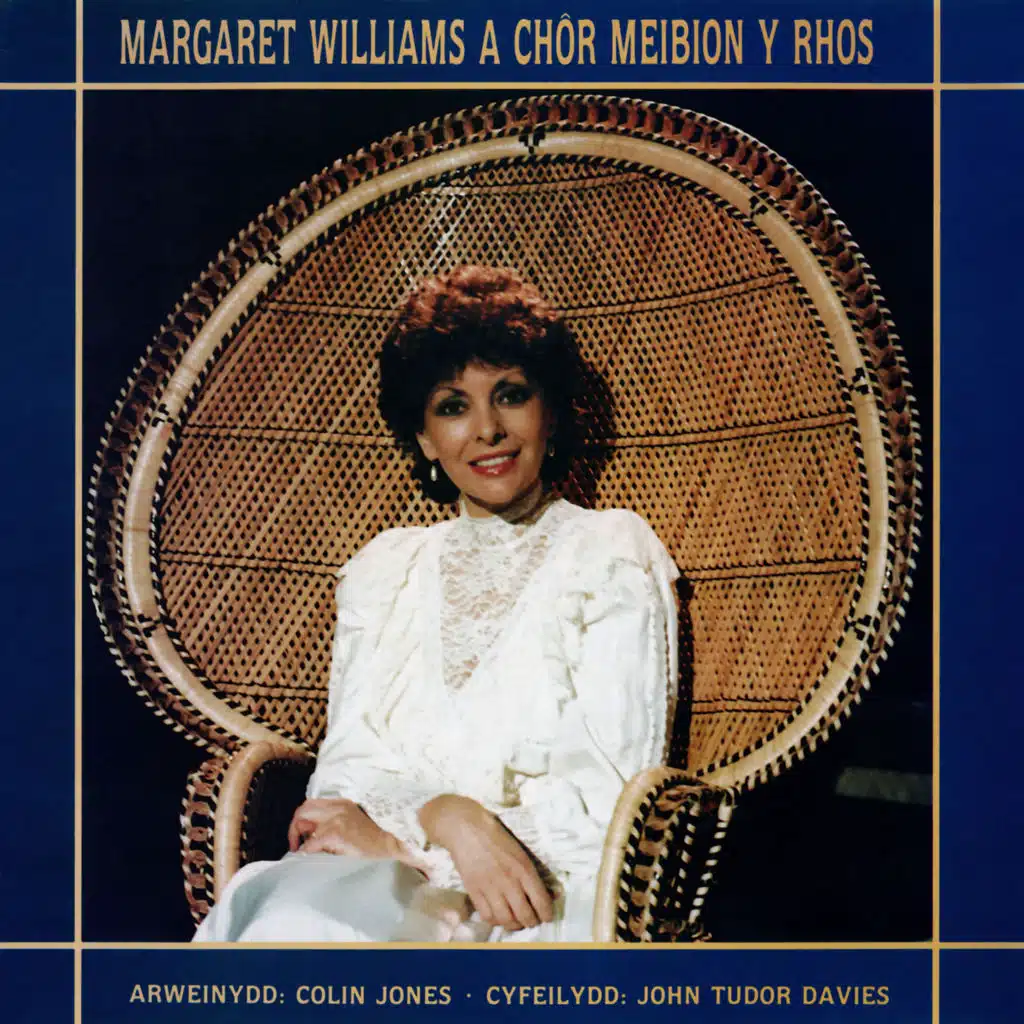 Margaret Williams a Chôr Meibion Y Rhos (feat. Colin Jones & John Tudor Davies)