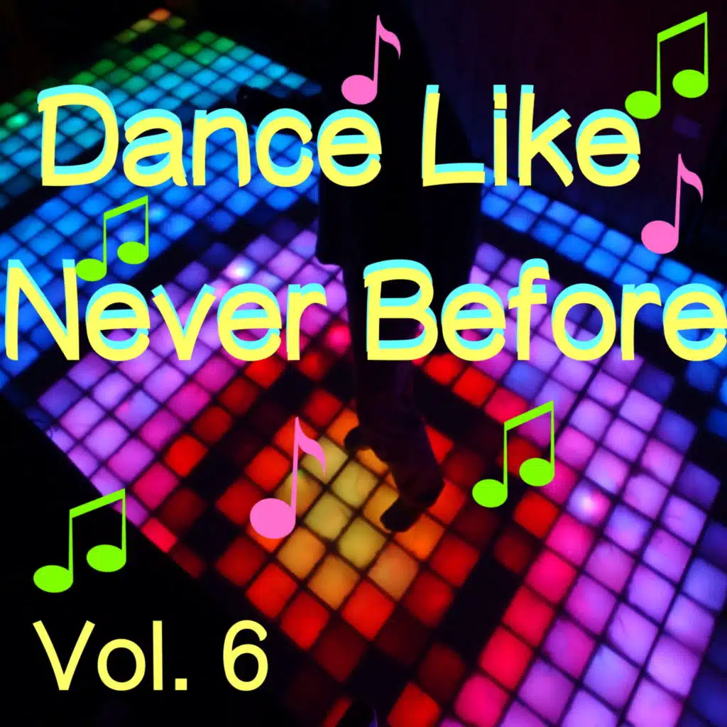 Dance Like Never Before, Vol. 6
