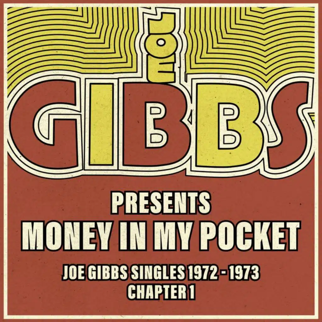 Money In My Pocket (The Joe Gibbs Singles Collection 1972-73)