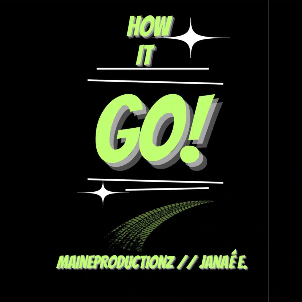 How It Go (feat. Janaé E.)