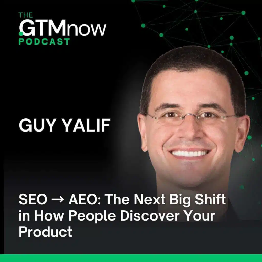 GTM 166: SEO → AEO: The Next Big Shift in How People Discover Your Product