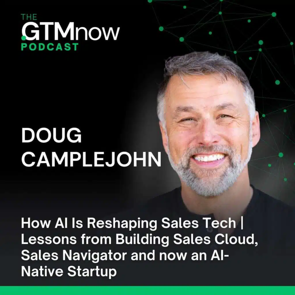 GTM 154: How AI is Reshaping Sales Tech | Lessons from Building Sales Cloud, Sales Navigator and now an AI-Native Startup