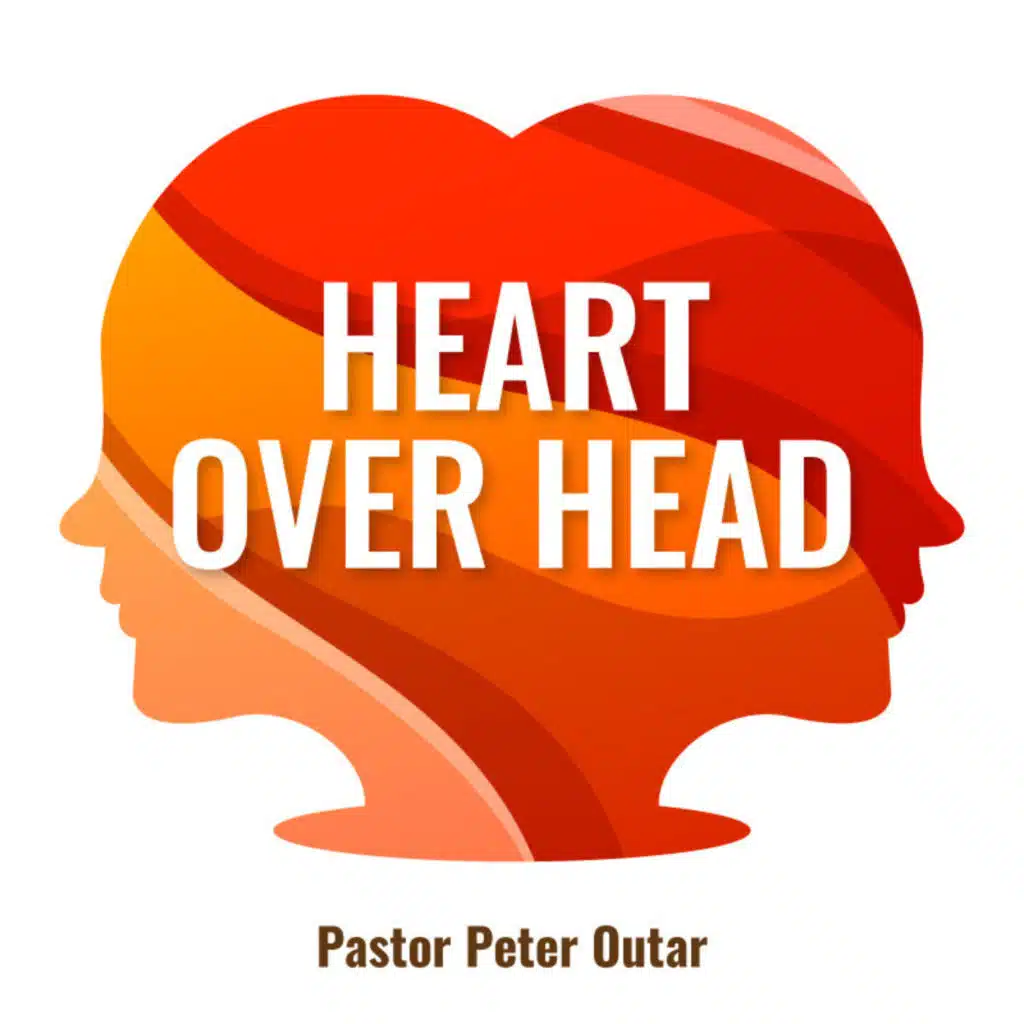Heart over Head