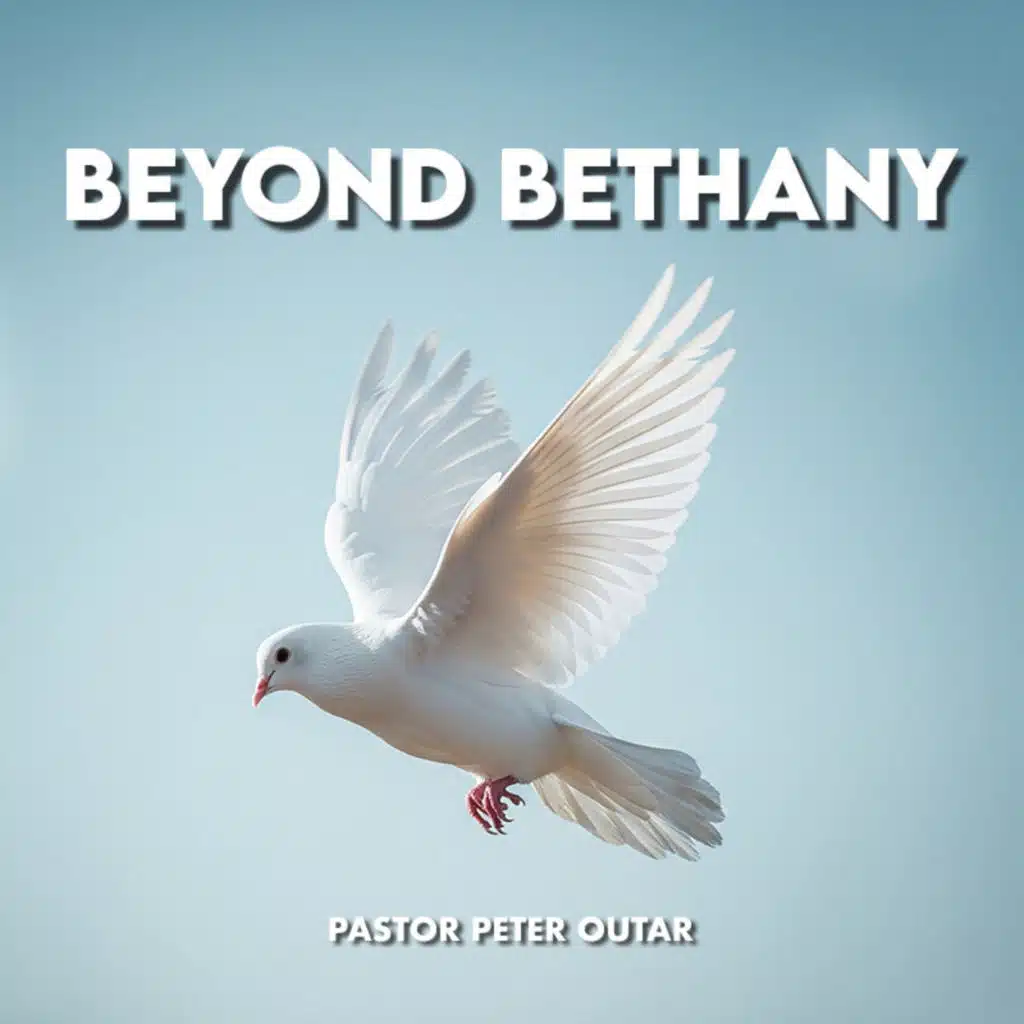Going Beyond Bethany