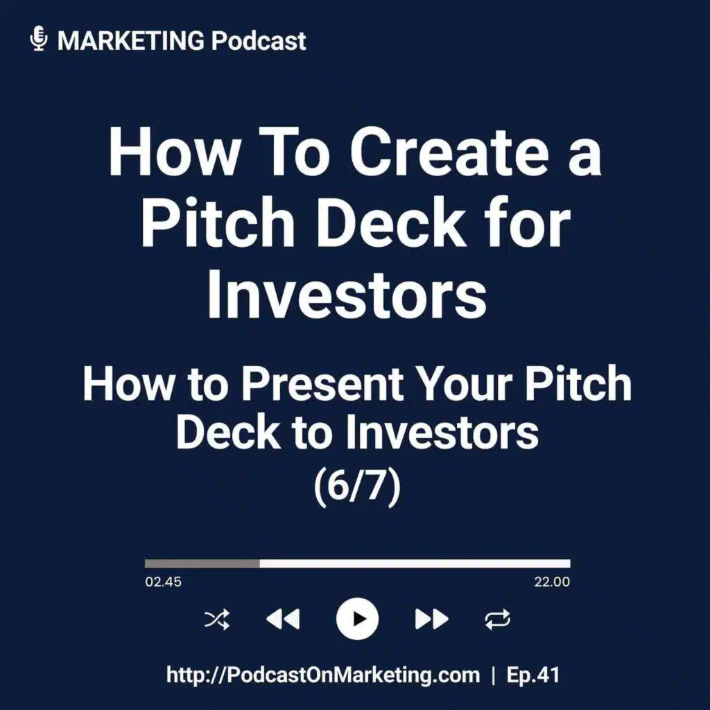 Pitch Deck for Investors Masterclass (6/7): How to Present Your Pitch Deck to Investors
