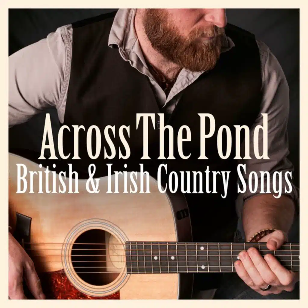 Across The Pond: British & Irish Country Music