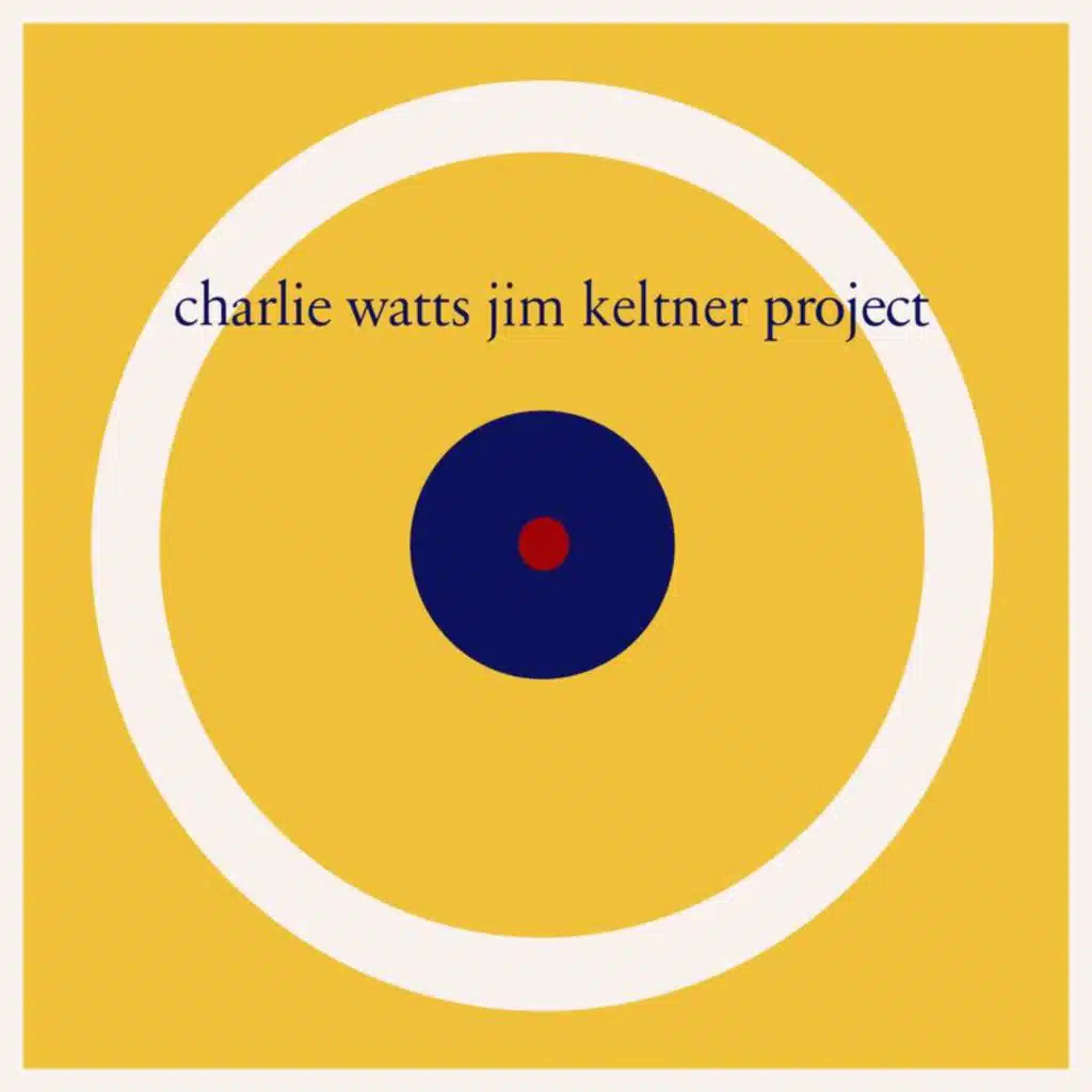 Charlie Watts / Jim Keltner Project