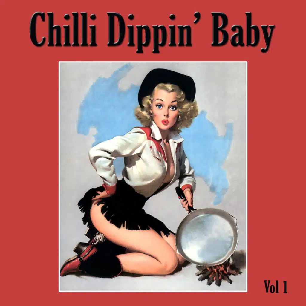 Chilli Dippin' Baby Vol 1