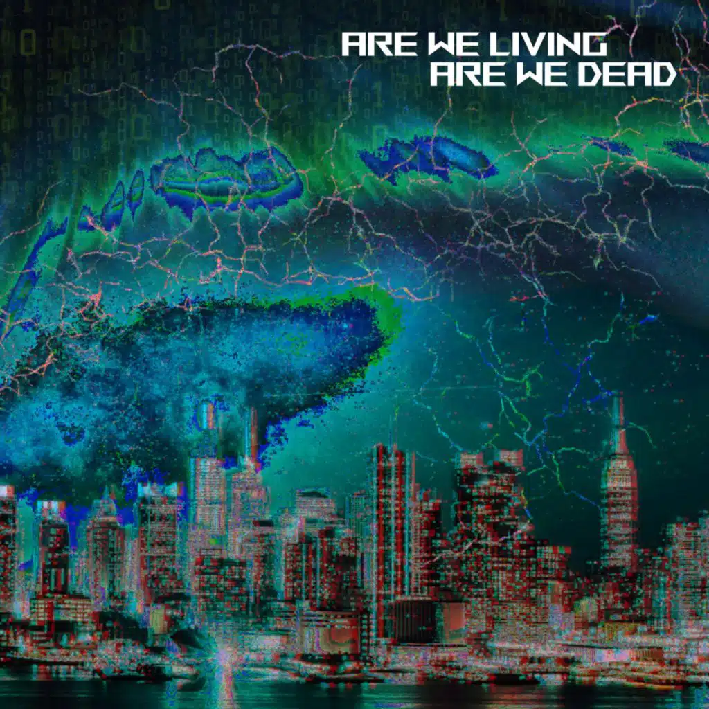 Are we living or are we dead