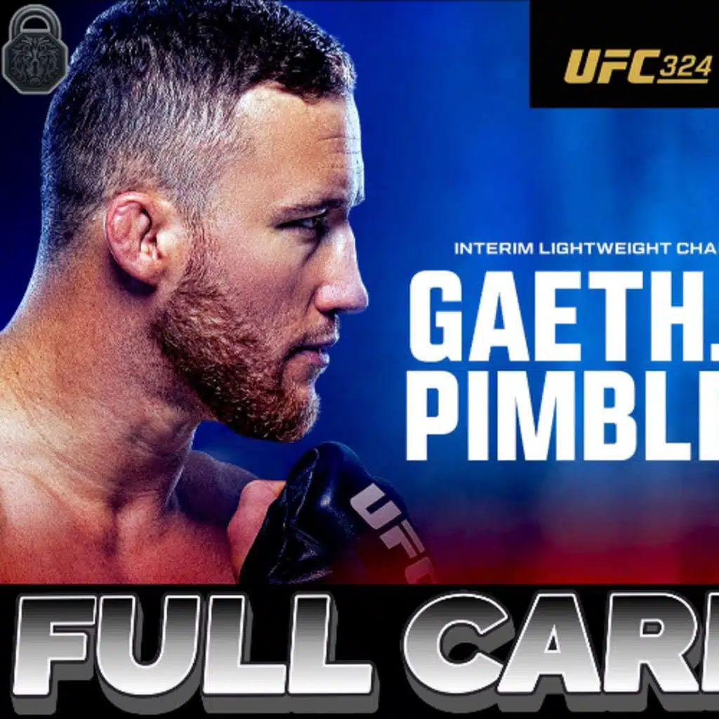 Gaethje vs Pimblett | UFC 324 Full Card Picks & Predictions | The MMA Lock-Cast #357