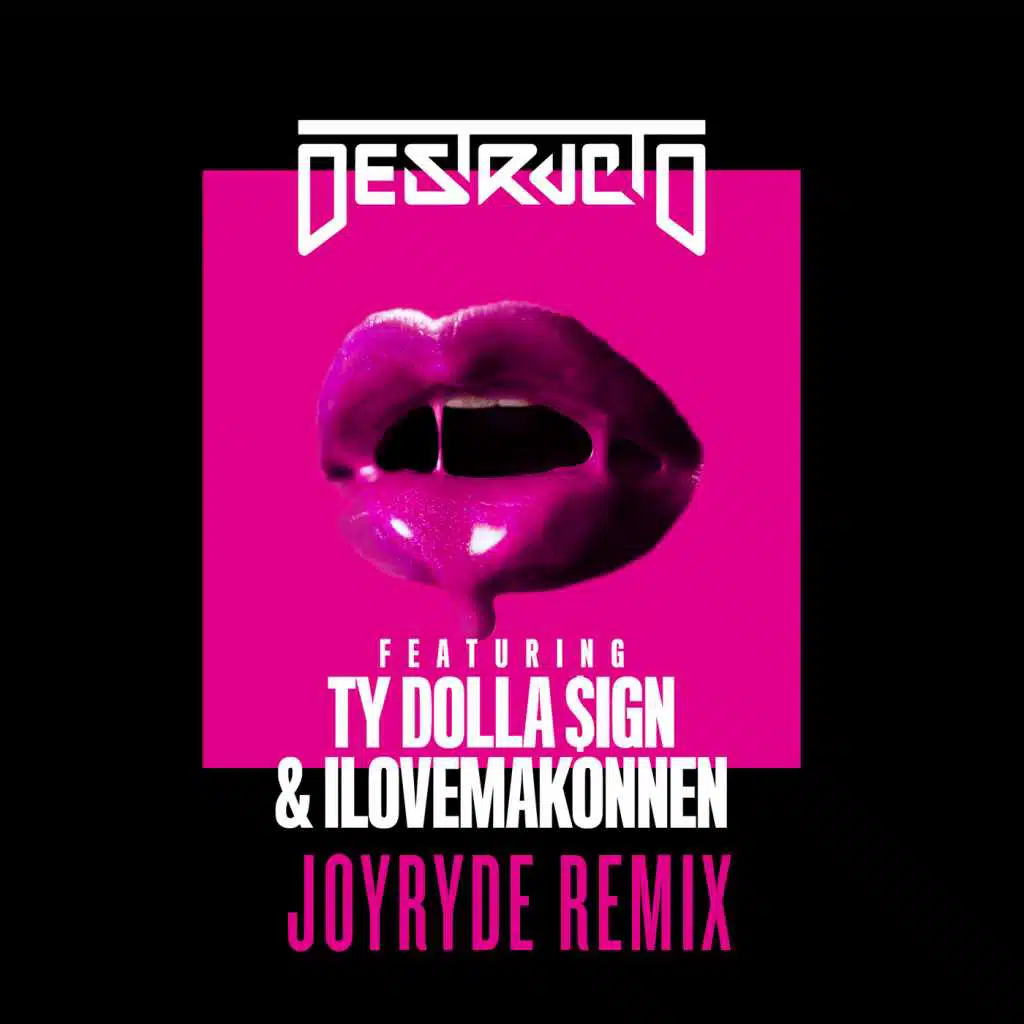 Destructo feat. Ty Dolla $ign & ILOVEMAKONNEN