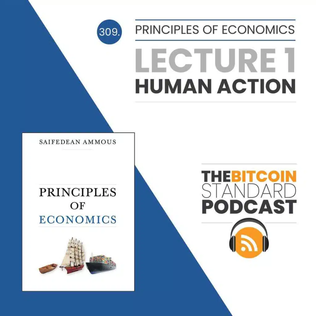 309: Principles of Economics Lecture 1: Human Action