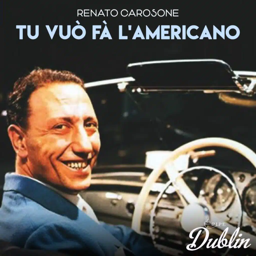 Tu Vuo' Fa' L'Americano (Remastered)