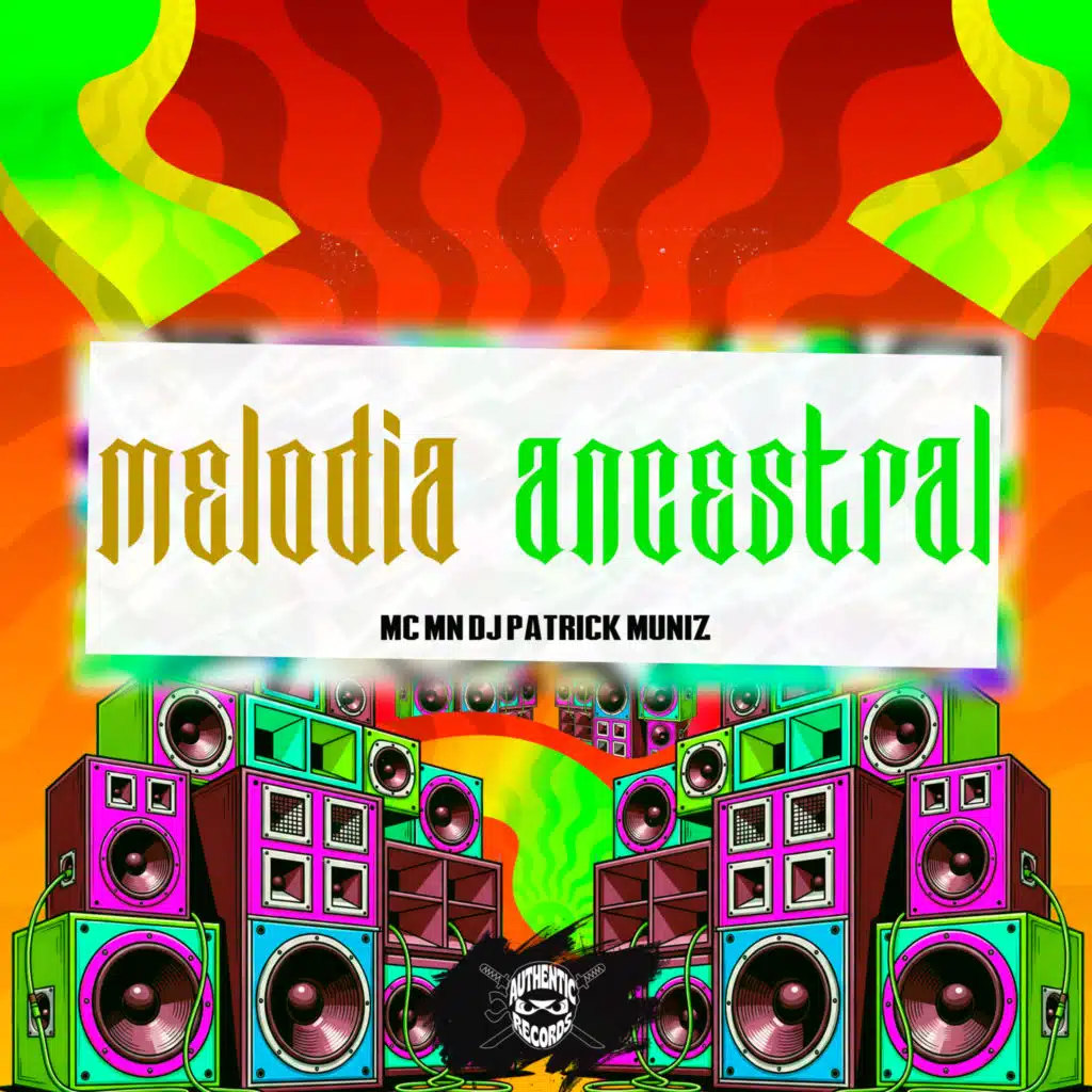 Melodia Ancestral (feat. Authentic Records)