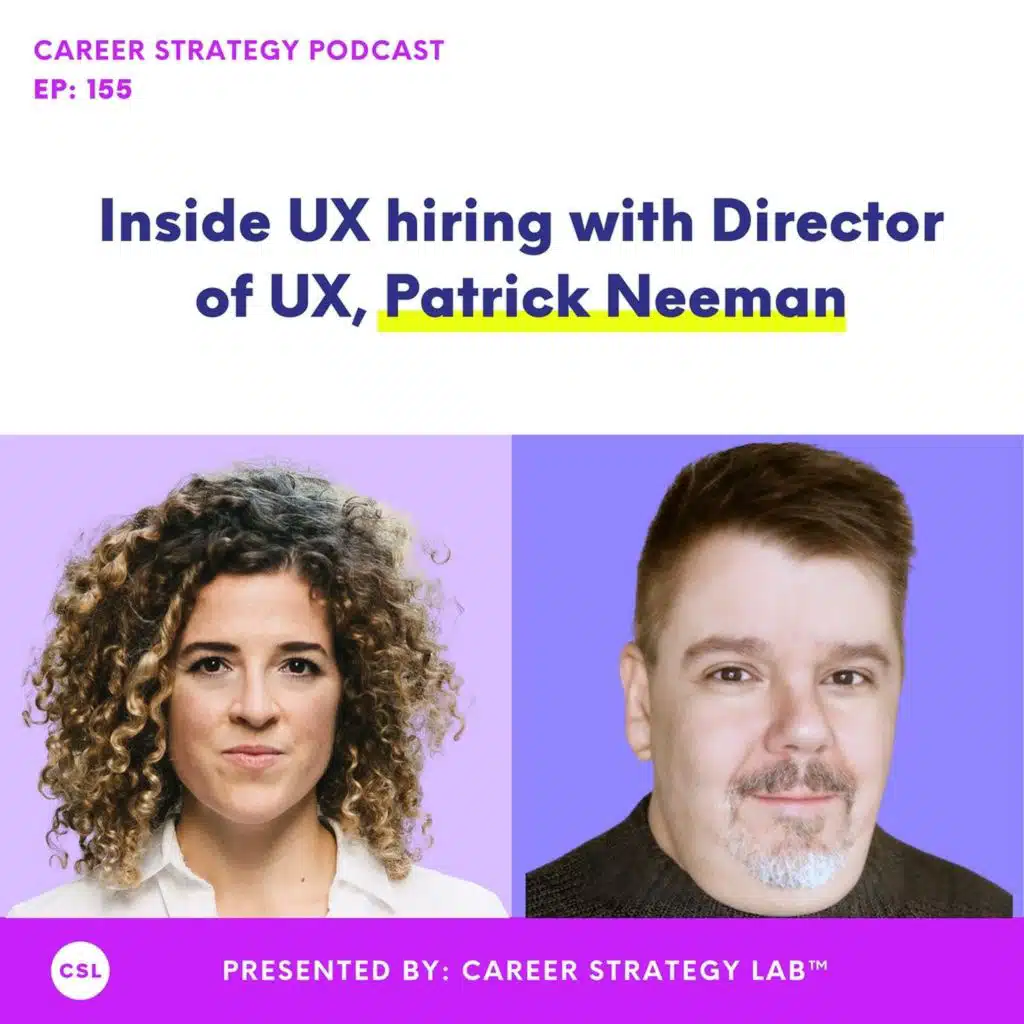 155: UX Hiring Insights: Patrick Neeman on Soft Skills, Strategy & Hiring Red Flags