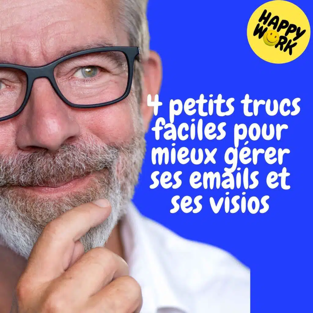 Replay —  4 petits trucs faciles pour mieux gérer ses emails et ses visios