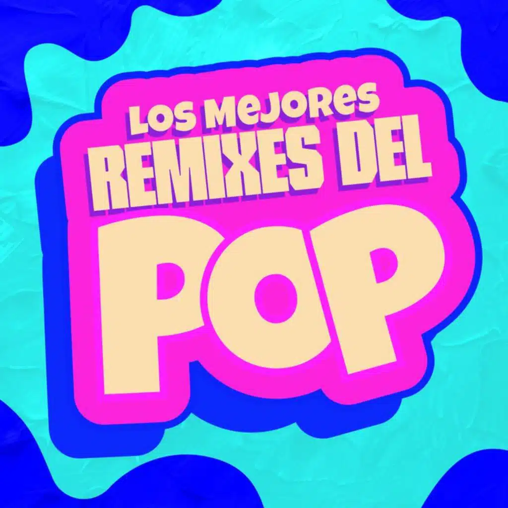 Los Mejores Remixes del Pop