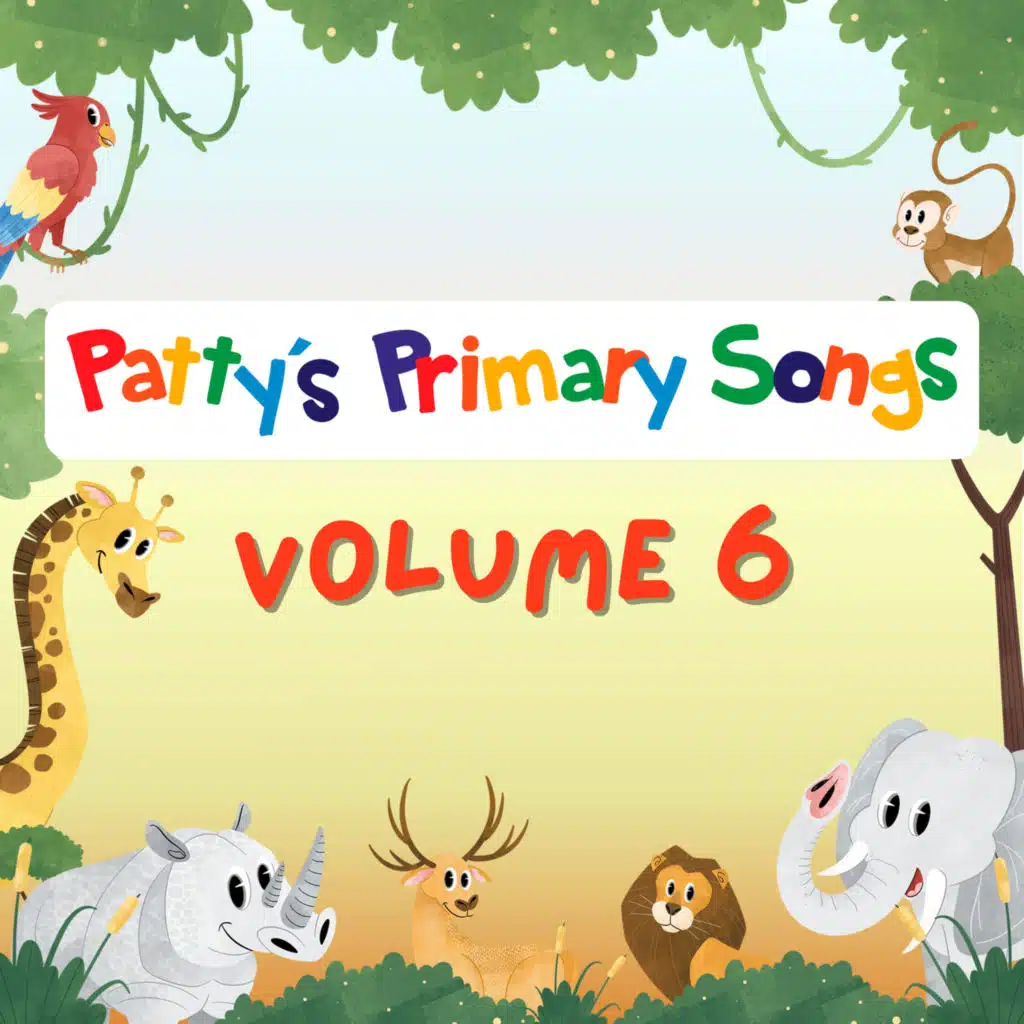 Patty's Primary Songs, Vol. 6
