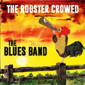 The Rooster Crowed