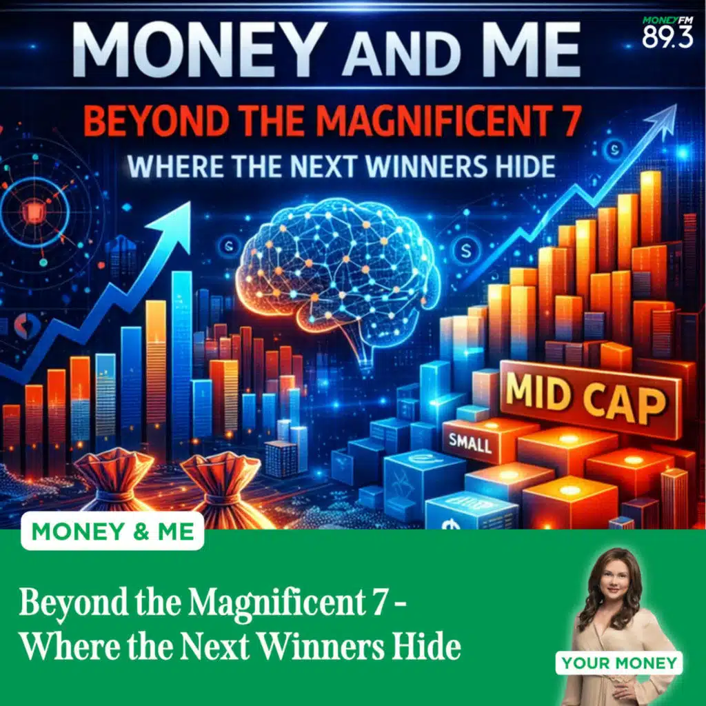Money and Me: Beyond the Magnificent 7 - Where the Next Winners Hide