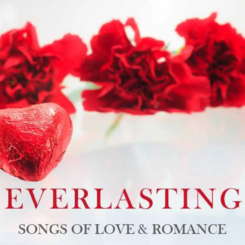 Everlasting: Songs of Love & Romance