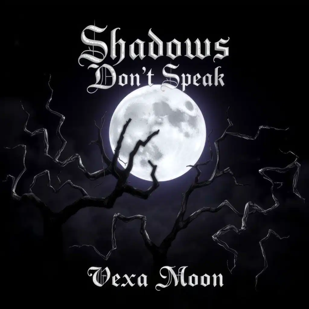 Shadows Don’t Speak
