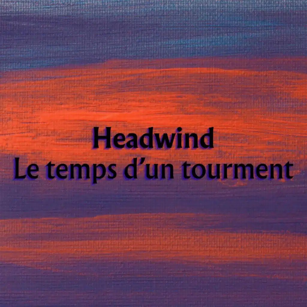 Le temps d'un tourment (feat. Headwind)