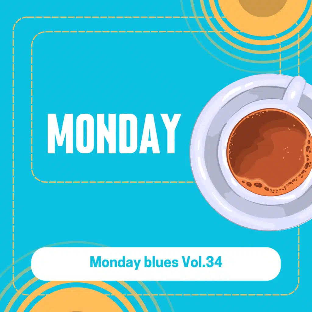 Monday blues Vol.34