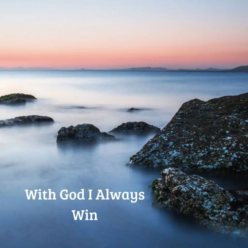 With God I Always Win