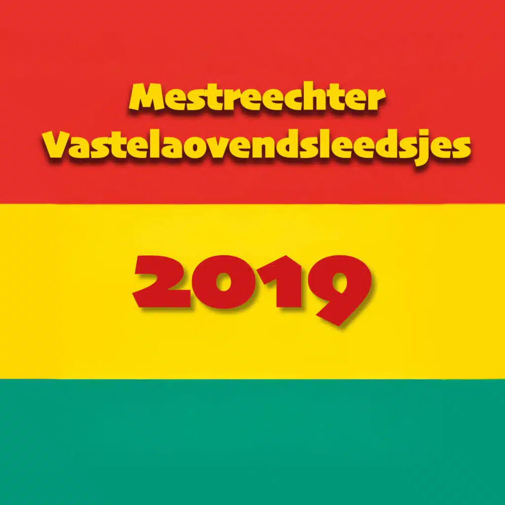 Mestreechter Vastelaovendsleedsjes 2019