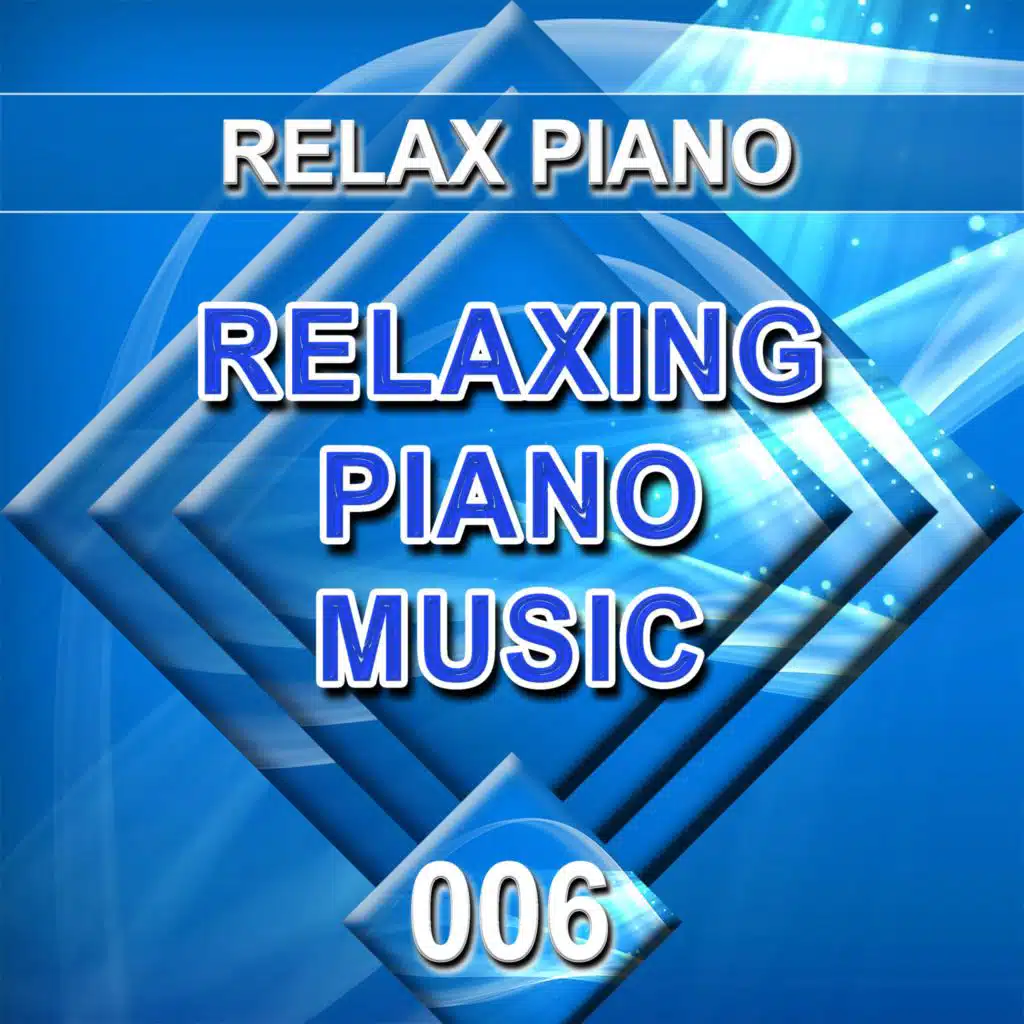 Relaxing Piano Music - 006