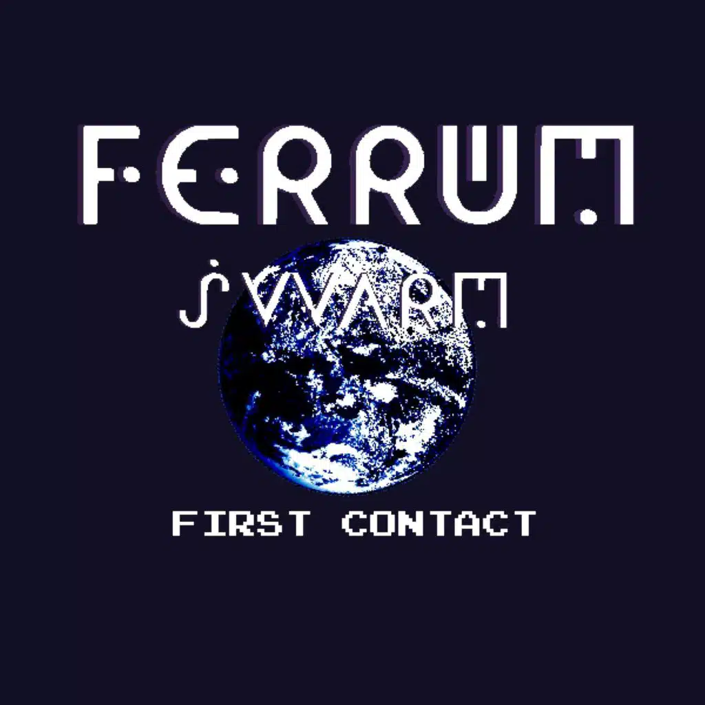 Ferrum Swarm: First Contact