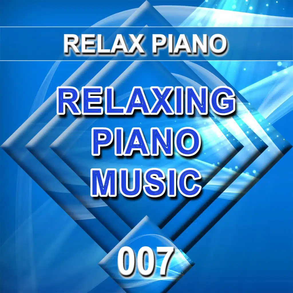 Relaxing Piano Music - 007