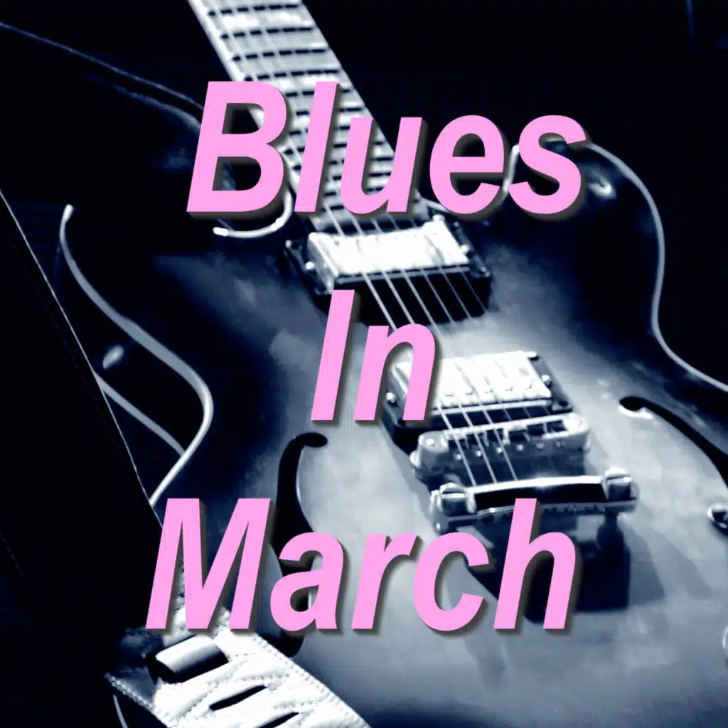 Blues In March