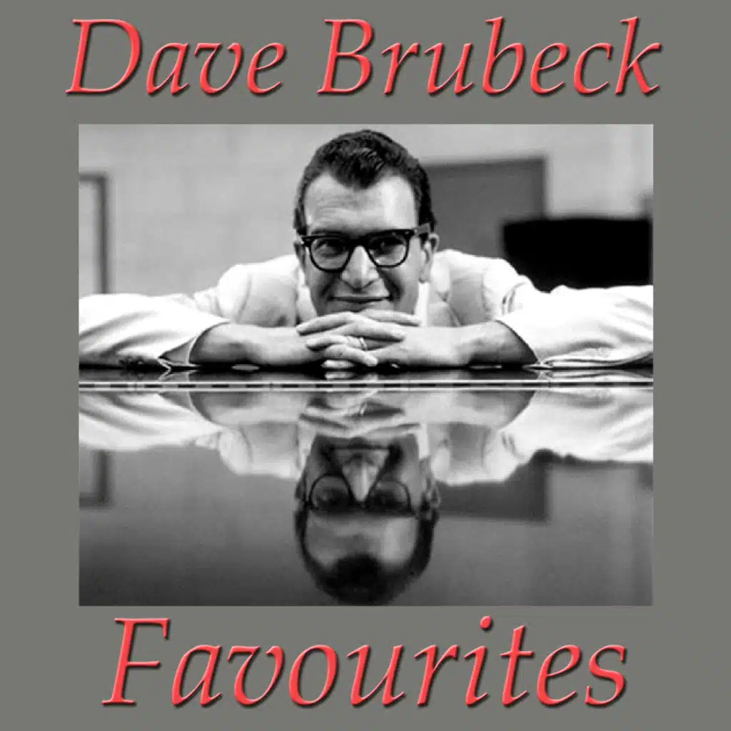 Dave Brubeck & The Dave Brubeck Quartet