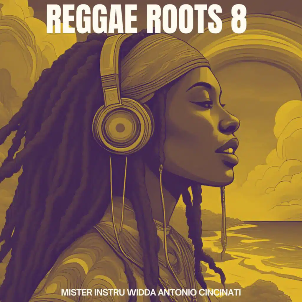 REGGAE ROOTS 8 (feat. WiDDA & Antonio Cincinati)