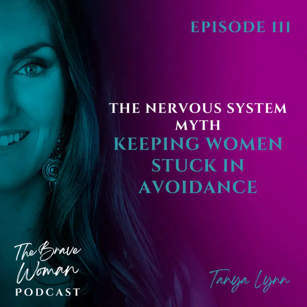 The Nervous System Myth Keeping Women Stuck in Avoidance
