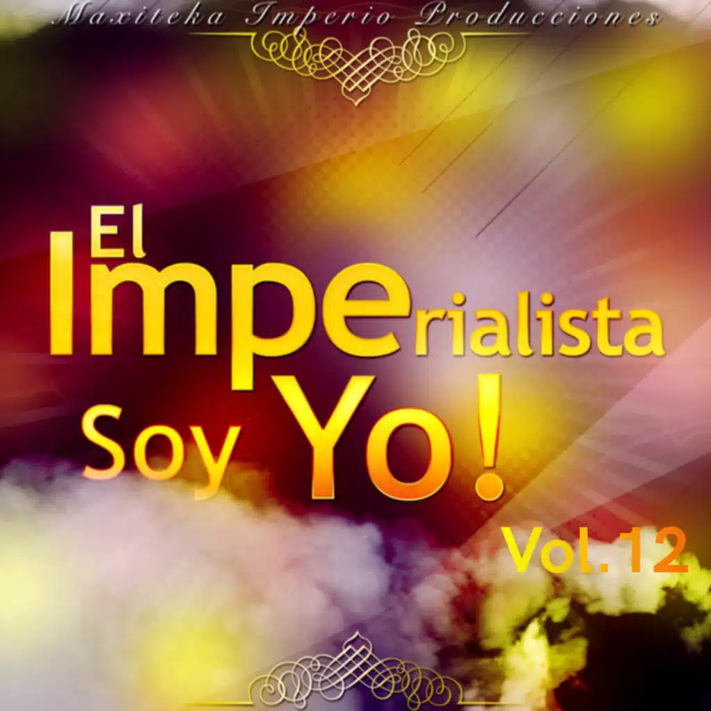 El Imperialista Soy Yo! Vol. 12 (En Vivo)