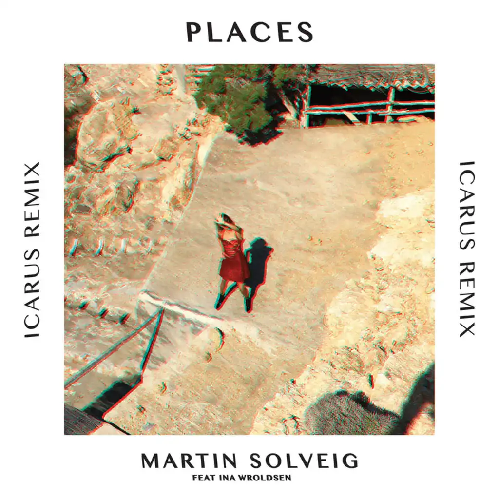 Places (Icarus Remix) [feat. Ina Wroldsen]