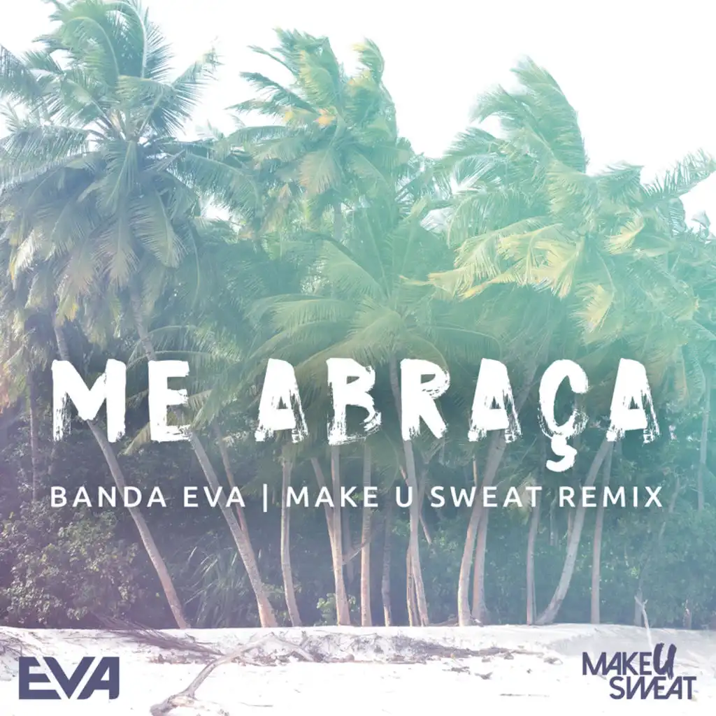 Me Abraça (Remix) [feat. Make U Sweat]