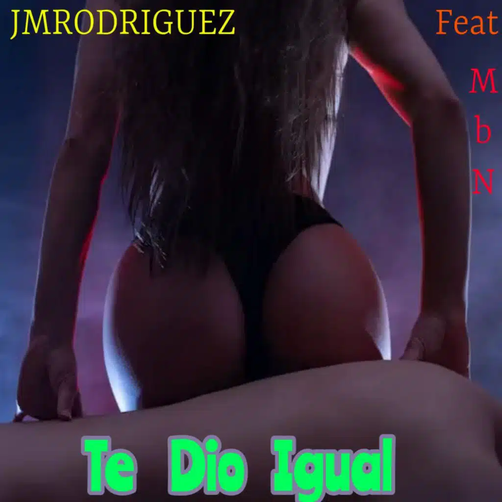 Te Dio Igual (feat. MbN)