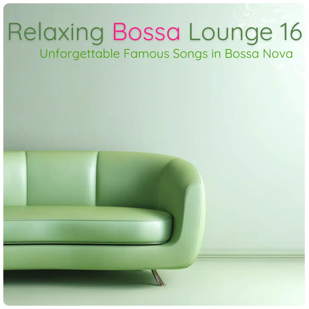 Relaxing Bossa Lounge, Vol. 16