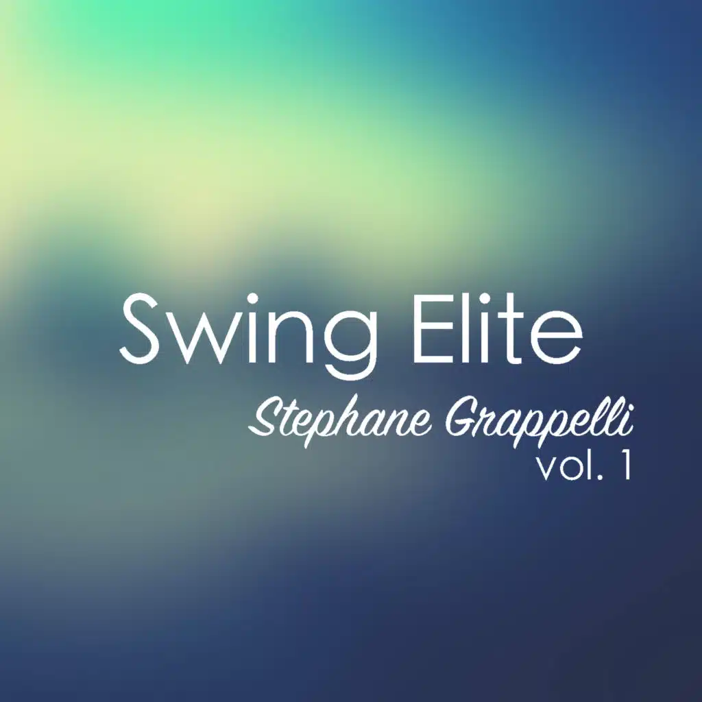 Swing Elite (Stephane Grappelli, Vol.1 Collection)
