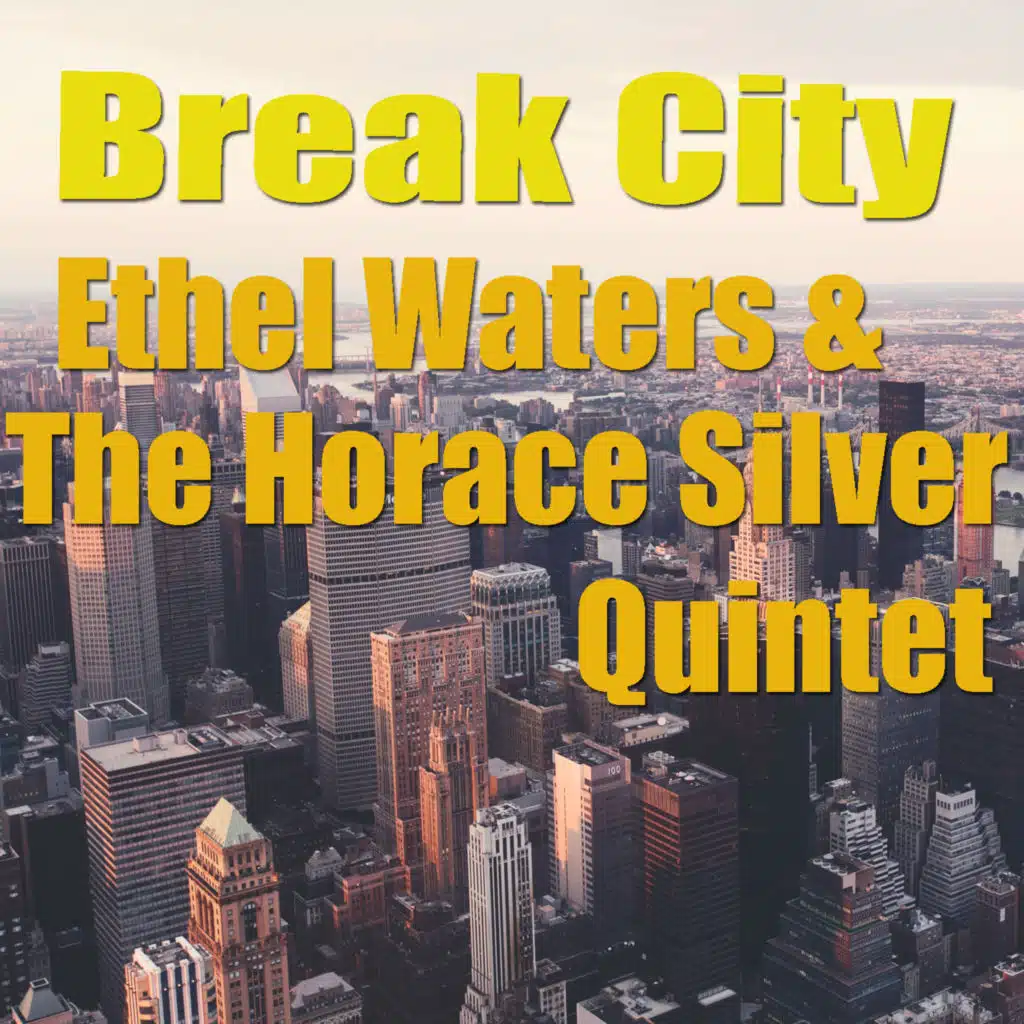 Ethel Waters and The Horace Silver Quintet
