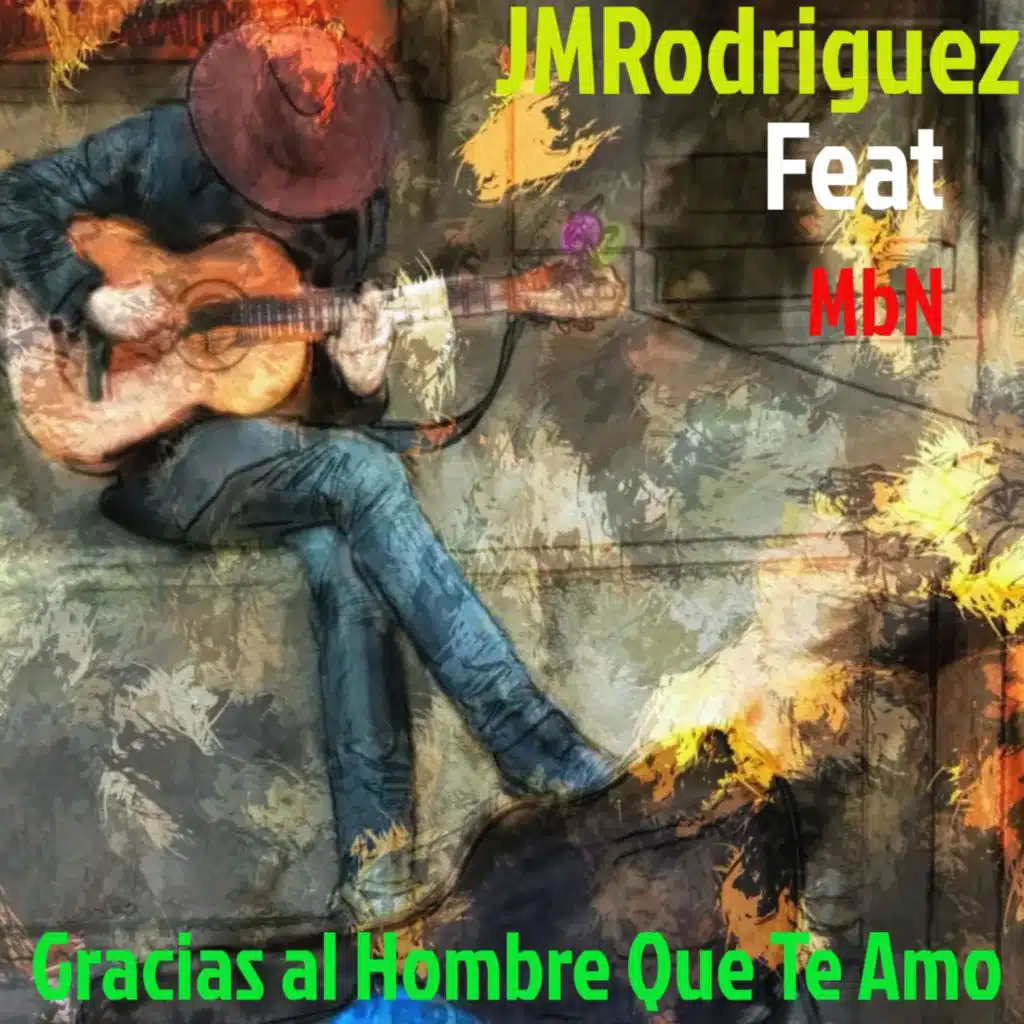 Gracias al Hombre Que Te Amo (feat. MbN)