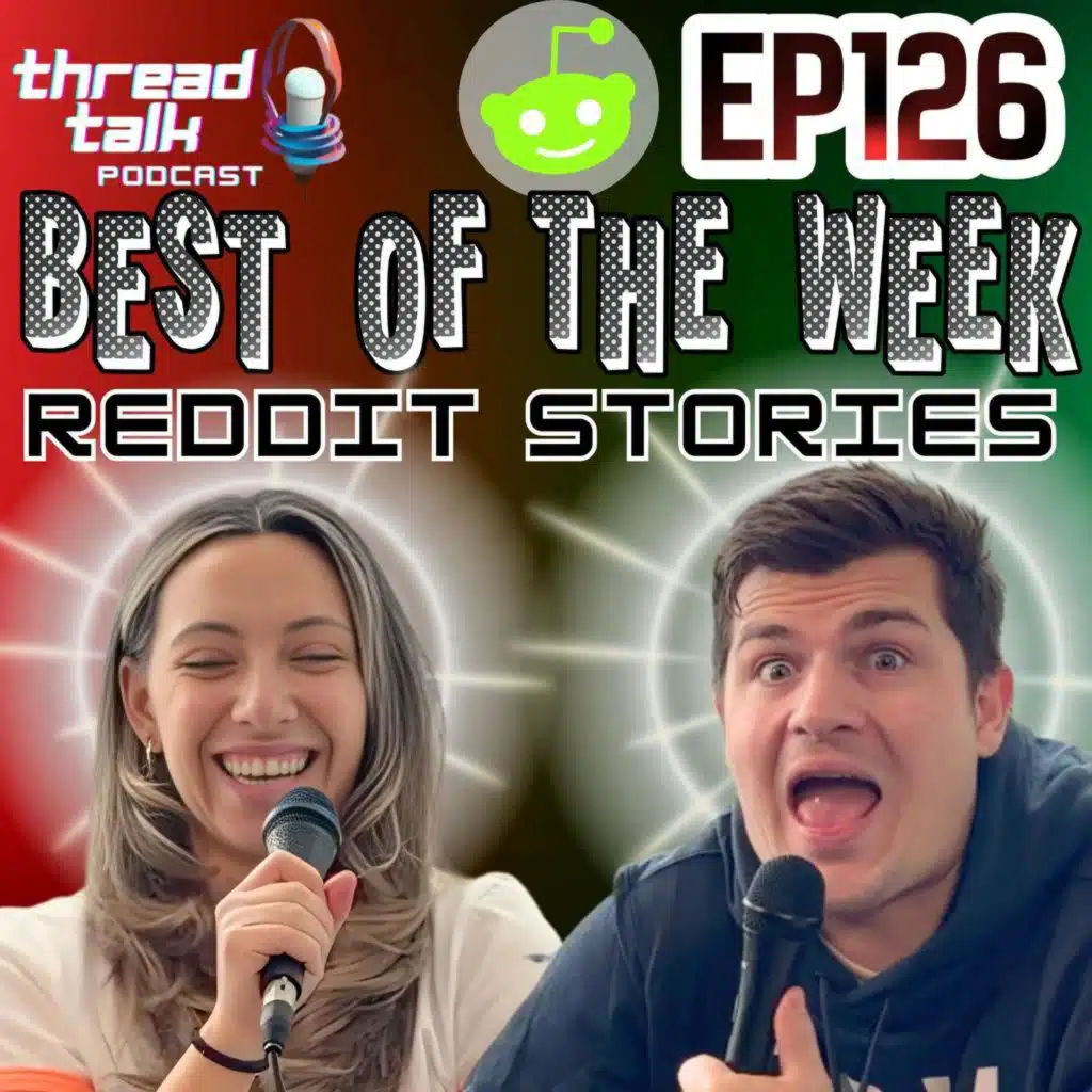 EP126: Best of the Week Reddit Stories!