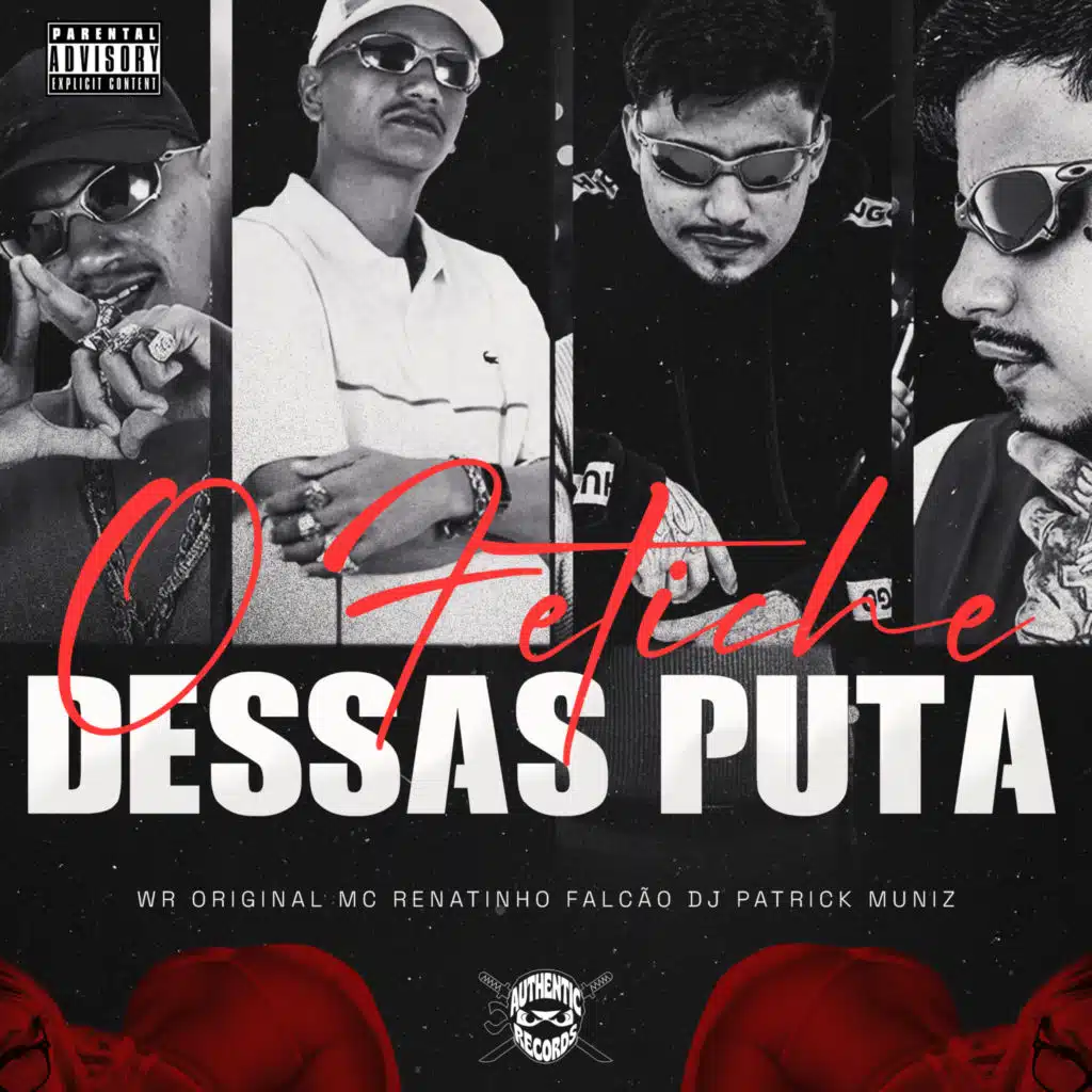 O Fetiche Dessas Puta (feat. Authentic Records)