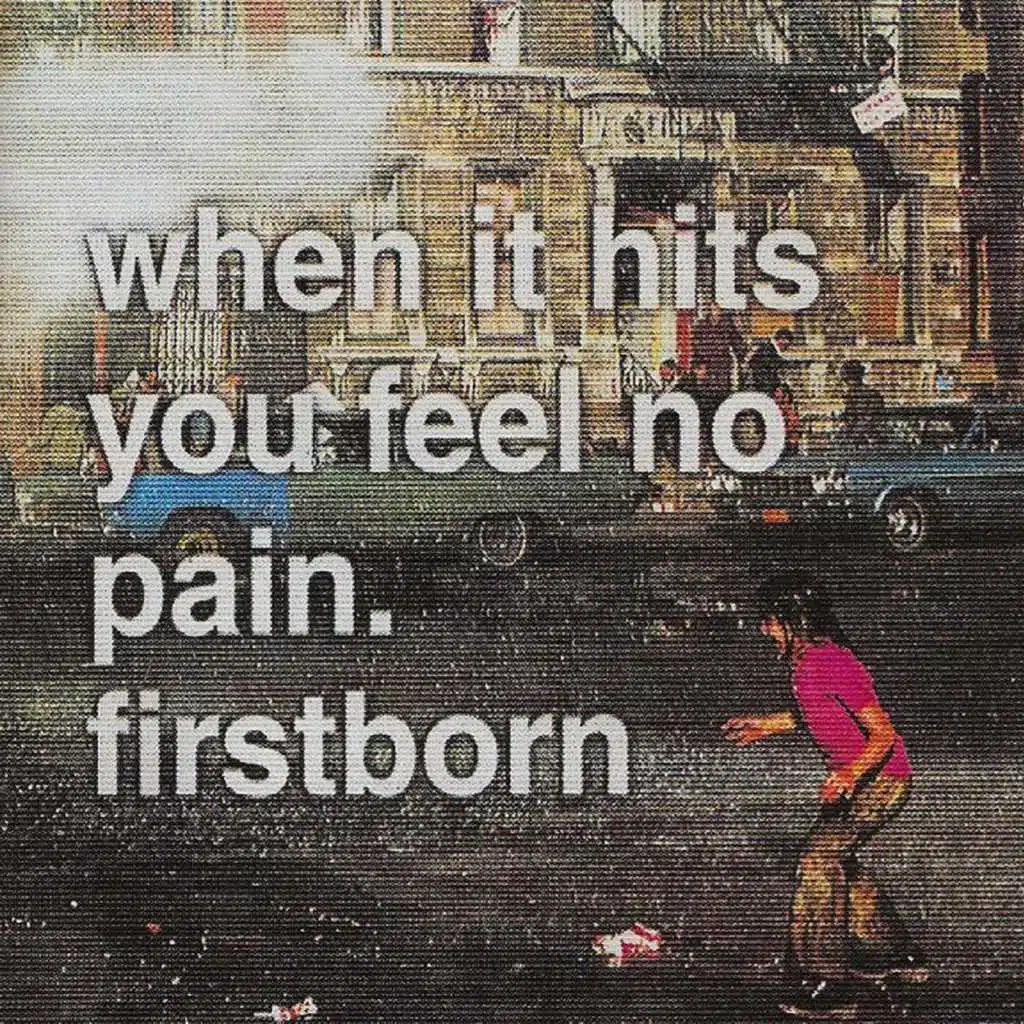 When It Hits You Feel No Pain