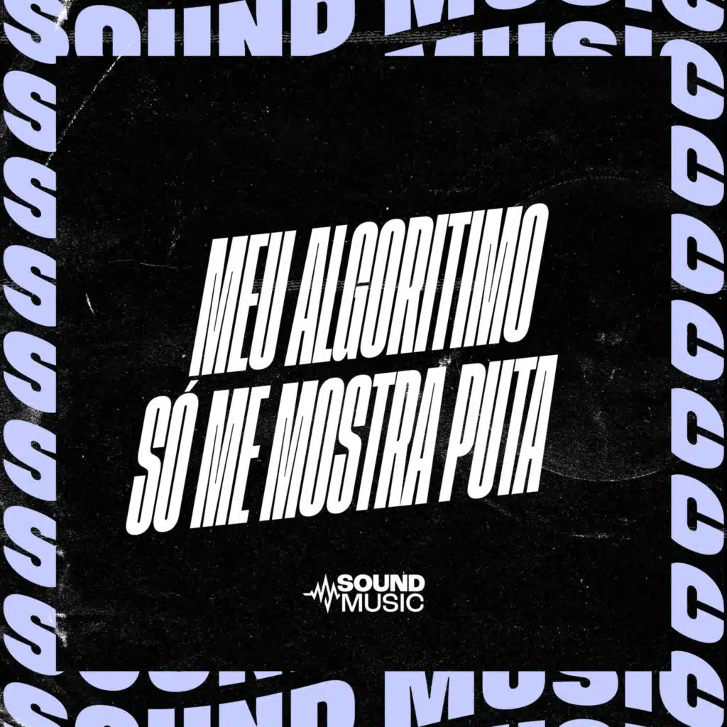 MEU ALGORITIMO SÓ ME MOSTRA PUTA